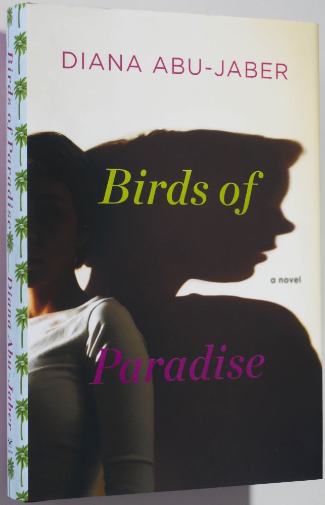 Item #0001056 Birds of Paradise. Diana Abu-Jaber.