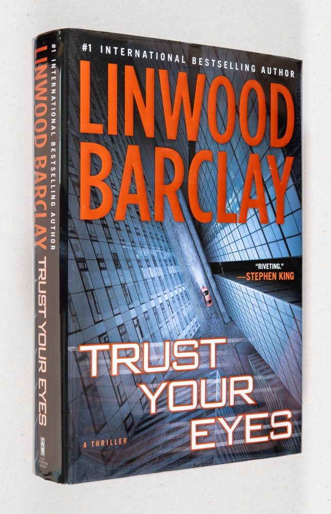Item #0001150 Trust Your Eyes. Linwood Barclay.