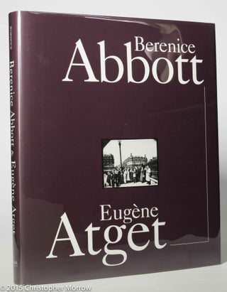 Item #0001197 Berenice Abbott and Eugene Atget. Berenice Abbott, Eugene Atget, Introduction Clark...