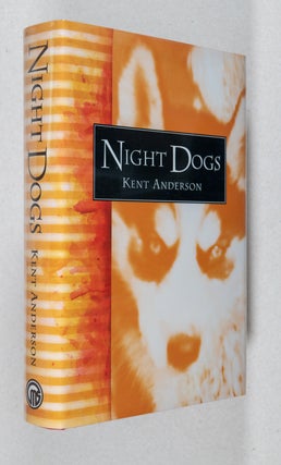 Item #0001272 Night Dogs. Kent Anderson