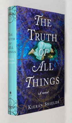Item #0001322 The Truth of All Things. Kieran Shields