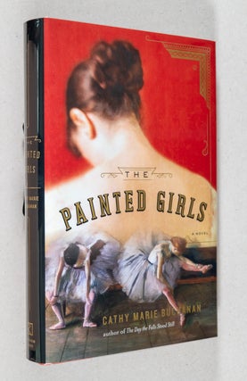 Item #0001351 The Painted Girls. Cathy Marie Buchanan
