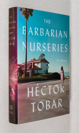 The Barbarian Nurseries. Héctor Tobar.