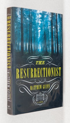 Item #0001393 The Resurrectionist. Matthew Guinn