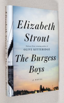 The Burgess Boys; A Novel. Elizabeth Strout.