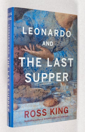Item #0001431 Leonardo and the Last Supper. Ross King