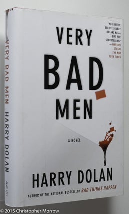 Item #0001512 Very Bad Men. Harry Dolan
