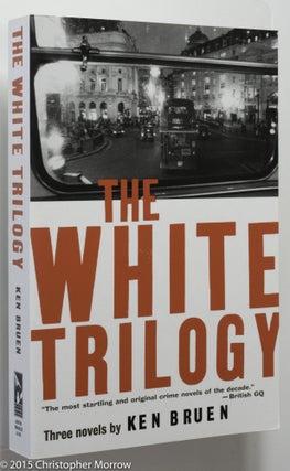 Item #0001617 The White Trilogy. Ken Bruen