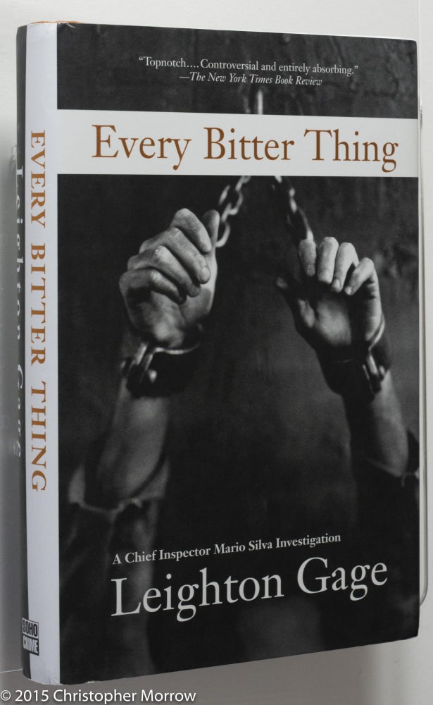Item #0001626 Every Bitter Thing; A Chief Inspector Mario Silva Investigation. Leighton Gage.