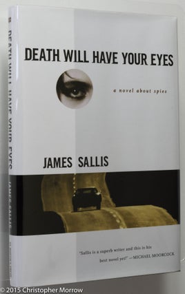 Item #0001716 Death Will Have Your Eyes; A Novel About Spies. James Sallis