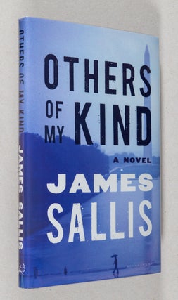 Item #0001719 Others of My Kind; A Novel. James Sallis