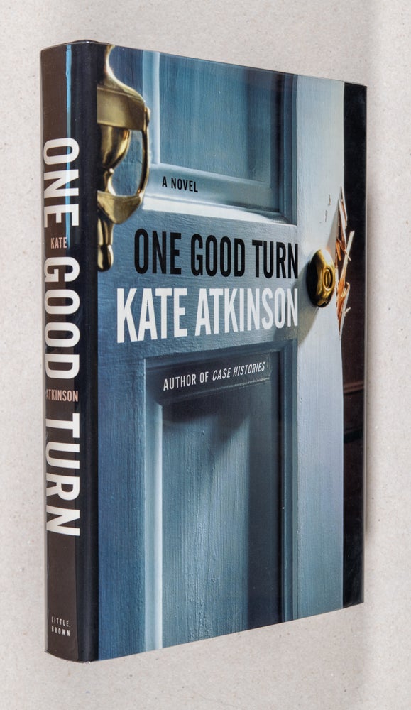 Item #0001725 One Good Turn; A Novel. Kate Atkinson.