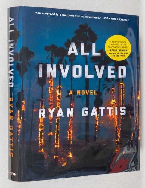 Item #0001775 All Involved; A Novel. Ryan Gattis.