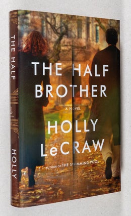 Item #0001815 The Half Brother; A Novel. Holly LeCraw