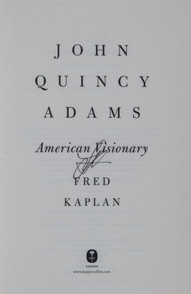 John Quincy Adams; American Visionary