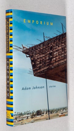 Item #0001910 Emporium; Stories. Adam Johnson
