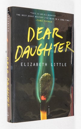Item #0001953 Dear Daughter; A Novel. Elizabeth Little