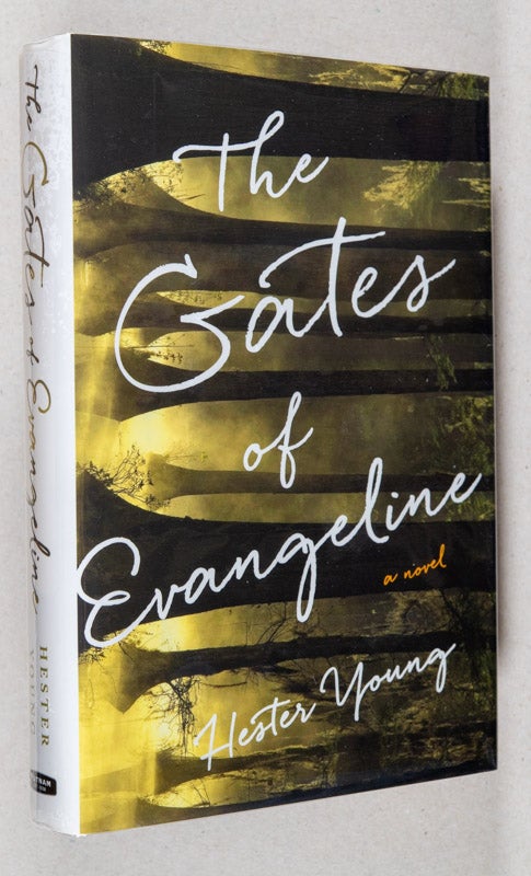 Item #0001986 The Gates of Evangeline; A Novel. Hester Young.