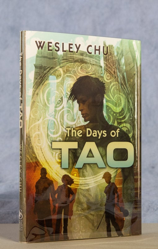 Item #0002052 The Days of Tao. Wesley Chu.