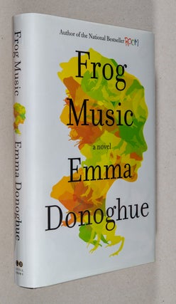Item #0002087 Frog Music. Emma Donoghue
