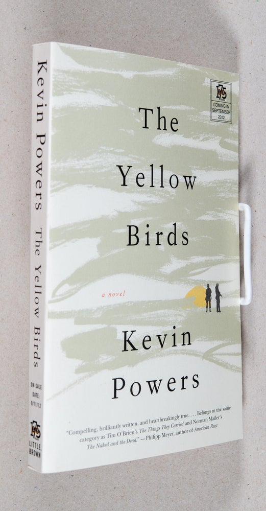 Item #0002130 The Yellow Birds; A Novel. Kevin Powers.
