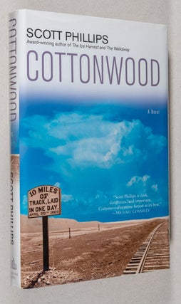 Item #0002188 Cottonwood; A Novel. Scott Phillips