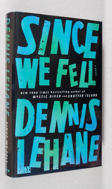 Item #0002212 Since We Fell; A Novel. Dennis Lehane.
