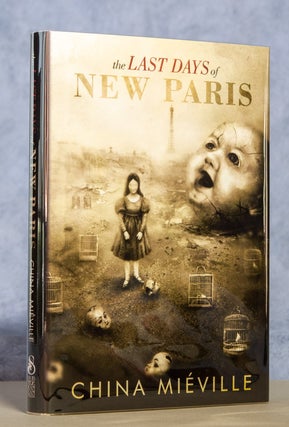 Item #0002214 The Last Days of New Paris; A Novella. China Miéville, Vincent Chong