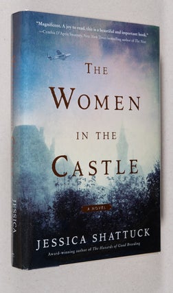 Item #0002223 The Women in the Castle; A Novel. Jessica Shattuck