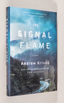 Item #0002254 The Signal Flame; A Novel. Andrew Krivák