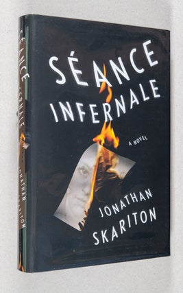 Séance Infernale; A Novel. Jonathan Skariton.