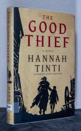 The Good Thief; A Novel. Hannah Tinti.