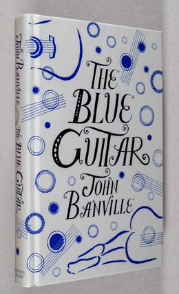 The Blue Guitar. John Banville.