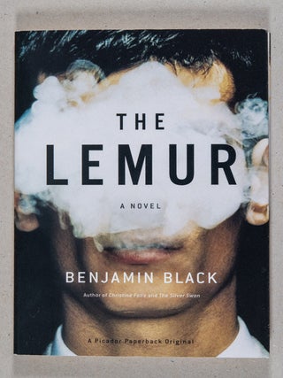 Item #0002327 The Lemur; A Novel. Benjamin Black, John Banville