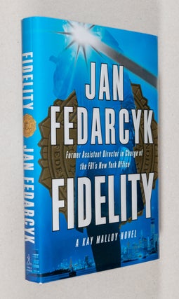 Item #0002377 Fidelity; A Kay Malloy Novel. Jan Fedarcyk