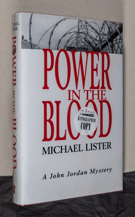 Item #0002394 Power in the Blood; A John Jordan Mystery. Michael Lister