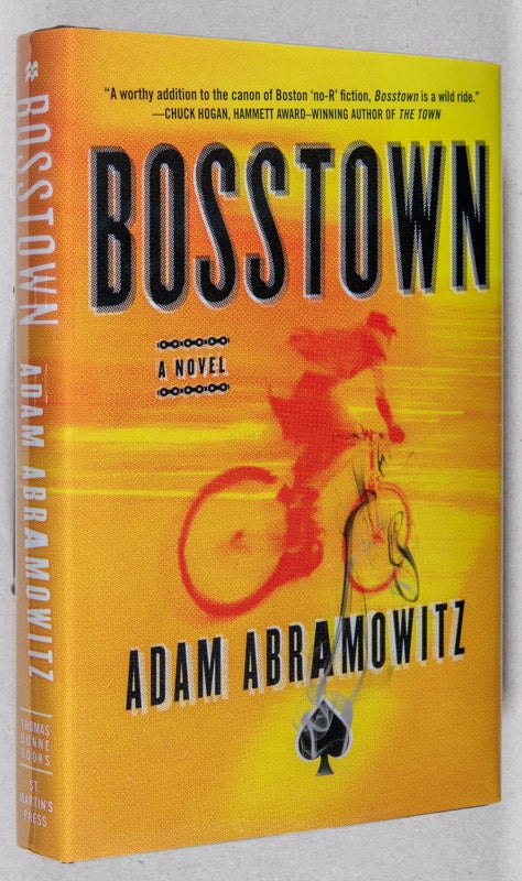 Item #0002396 Bosstown; A Novel. Adam Abramowitz.