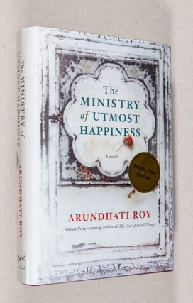 The Ministry of Utmost Happiness; A Novel. Arundhati Roy.
