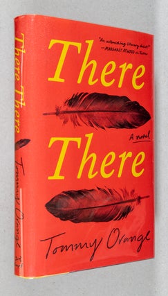 There There; A Novel. Tommy Orange.