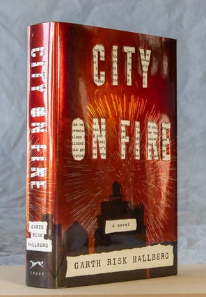 Item #0002478 City on Fire; A Novel. Garth Risk Hallberg