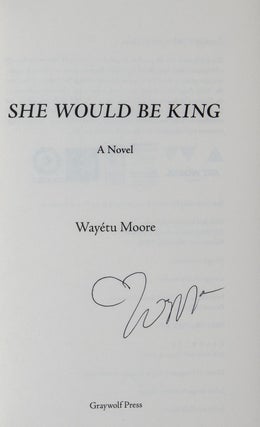 She Would Be King; A Novel