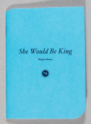 She Would Be King; A Novel
