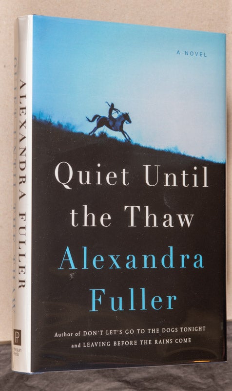 Item #0002535 Quiet Until the Thaw. Alexandra Fuller.