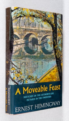 Item #0002542 A Moveable Feast; Sketches of the Author's Life in Paris in the Twenties. Ernest...