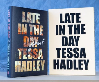 Item #0002635 Late in the Day; A Novel. Tessa Hadley
