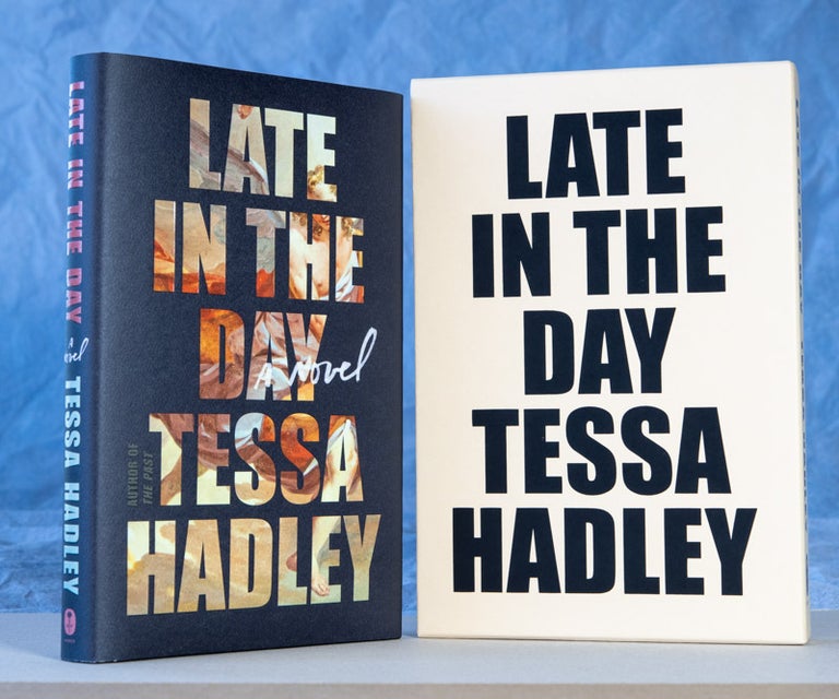Item #0002635 Late in the Day; A Novel. Tessa Hadley.