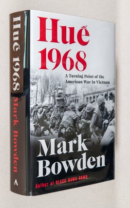 Item #0002691 Huê 1968; A Turning Point of the American War in Vietnam. Mark Bowden