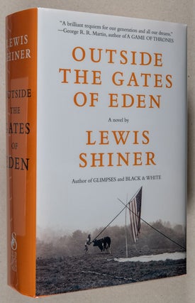 Item #0002721 Outside the Gates of Eden; A Novel. Lewis Shiner