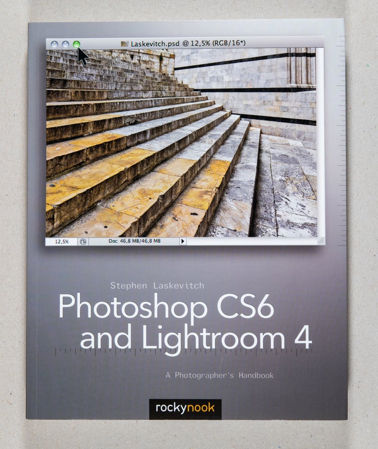 Item #0002734 Photoshop CS6 and Lightroom 4; A Photographer's Handbook. Stephen Laskevitch.