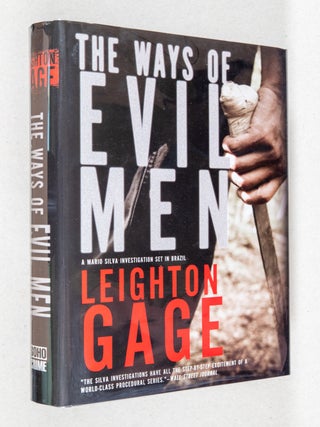 Item #0002761 The Ways of Evil Men; A Mario Silva Investigation Set in Brazil. Leighton Gage